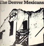 The Denver Mexicans - The Denver Mexicans