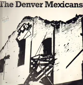 Denver Mexicans - The Denver Mexicans