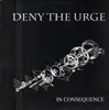 12inch Vinyl Single - Deny The Urge - In Consequence - White/Black Marbled + CD