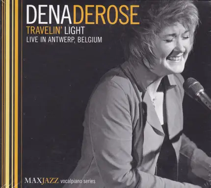 Dena DeRose - Travelin' Light - Live in Antwerp, Belgium