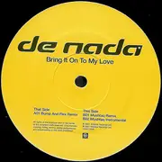 12'' - De Nada - Bring It On To My Love