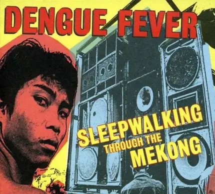 DENGUE FEVER - SLEEPWALKING THROUGH +CD.