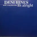 12inch Vinyl Single - Deni Hines - It's Alright (Booker T & Sixty Brown Mixes)