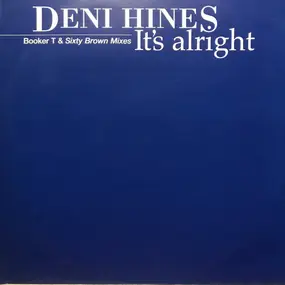 Deni Hines - It's Alright (Booker T & Sixty Brown Mixes)