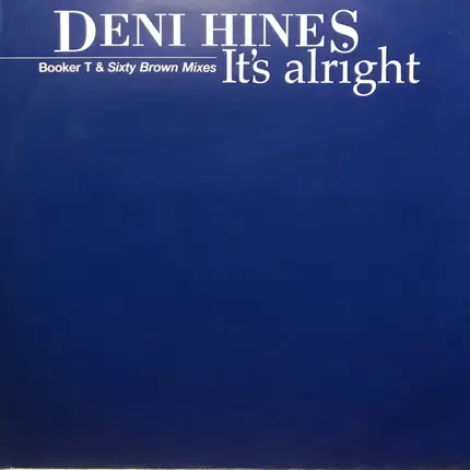 Deni Hines - It's Alright (Booker T & Sixty Brown Mixes)