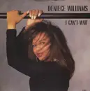 7inch Vinyl Single - Deniece Williams - I Can't Wait