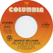 7'' - Deniece Williams - Baby, Baby My Love's All For You / Be Good To Me