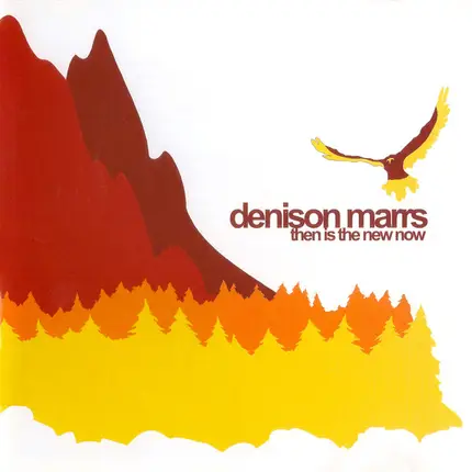 Denison Marrs - Then Is the New Now