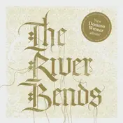 Denison Witmer - The River Bends & Flows Into The Sea