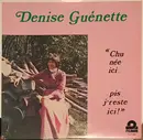 LP - Denise Guénette - Chu Née Ici... Pis J'reste Ici!