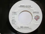 Denise Draper - Baby I Would