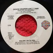 Denise Draper & Bill Lamb - Holdin' On To You