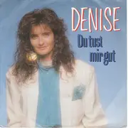 7inch Vinyl Single - Denise - Du Tust Mir Gut