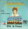 7inch Vinyl Single - Denise Fabre - Ollé La France (La Chanson Du Mundial)
