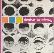 Denise Hradecky - Old 45/Uh-Oh