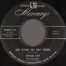 7inch Vinyl Single - Denise Lor - Our Future Has Only Begun