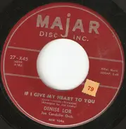 Denise Lor - If I Give My Heart To You / Hello Darling