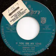 Denise Lor With Marty Gold - If You See My Love / This Much I Know