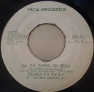 Denise LaSalle - Think About It / Da Ya Think I'm Sexy