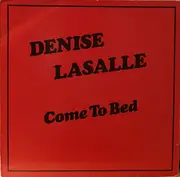 12inch Vinyl Single - Denise Lasalle - Come To Bed