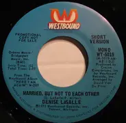 Denise LaSalle - Married, But Not To Each Other (Short Version)