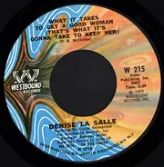 Denise LaSalle - What It Takes To Get A Good Woman (That's What It's Gonna Take To Keep Her) / Making A Good Thing B