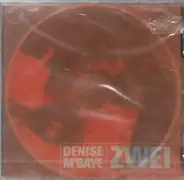 Denise M'baye - Zwei