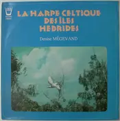 Denise Mégevand - La Harpe Celtique Des Îles Hébrides