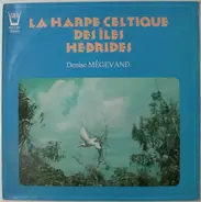 Denise Mégevand - La Harpe Celtique Des Îles Hébrides