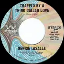 7'' - Denise LaSalle - Trapped By A Thing Called Love