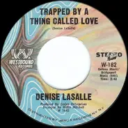 Denise Lasalle - Trapped By a Thing Called Love