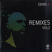 Denis a - Remixes Vol 2