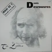12inch Vinyl Single - Denis Desrouvres - J'Ai Bien Reçu Ta Lettre