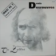 Denis Desrouvres - J'Ai Bien Reçu Ta Lettre