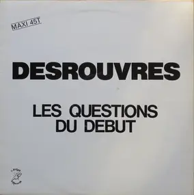 Denis Desrouvres - Les Questions Du Début