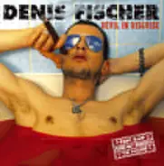 Denis Fischer - Devil In Disguise