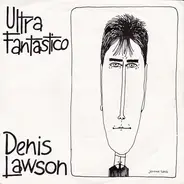 Denis Lawson - Ultra Fantastico