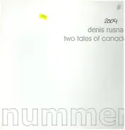Denis Rusnak - two tales of Canada