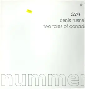 Denis Rusnak - two tales of Canada