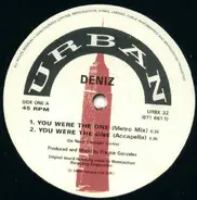 Deniz - You Were The One