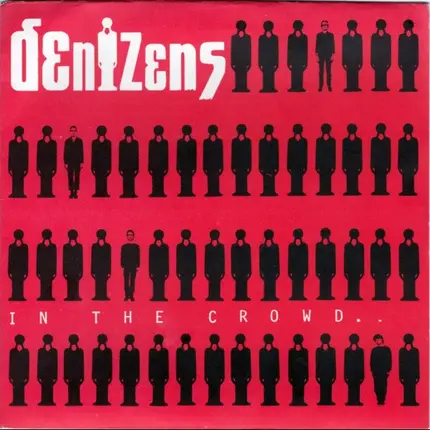 Denizens - In The Crowd..