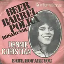 7inch Vinyl Single - Dennie Christian - Beer Barrel Polka (Rosamunde)