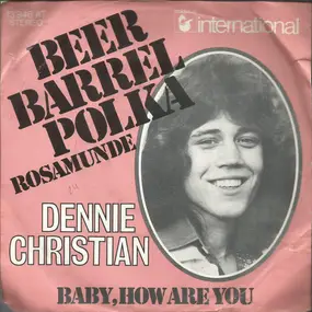 Dennie Christian - Beer Barrel Polka (Rosamunde)