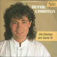 Dennie Christian - Die Glocken Von Santa Fé