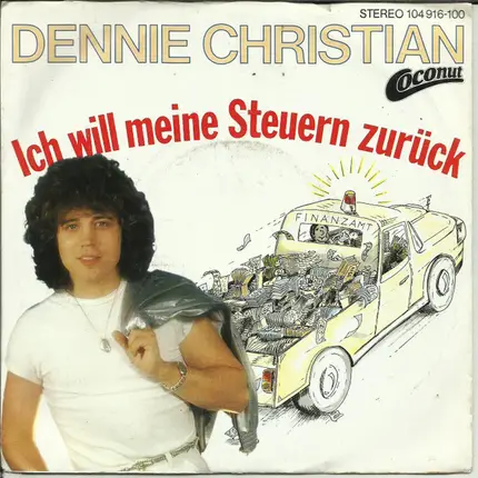 Dennie Christian - Ich Will Meine Steuern Zurück