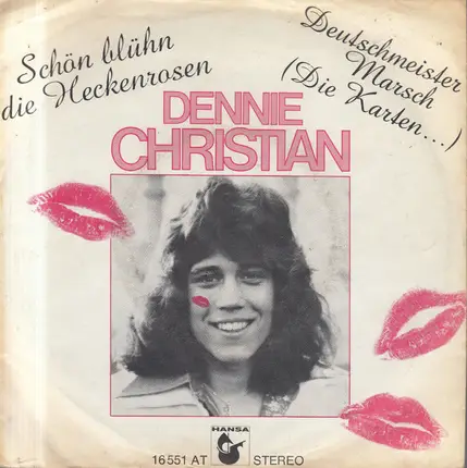 Dennie Christian - Schön Blühn Die Heckenrosen / Deutschmeister Marsch (Die Karten...)