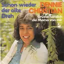 7inch Vinyl Single - Dennie Christian - Schon Wieder Der Alte Dreh