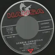 7inch Vinyl Single - Dennie Christian - My Spanish Lady