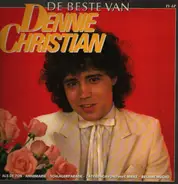 Dennie Christian - De Beste Van Dennie Christian