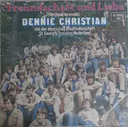 Dennie Christian - Freundschaft Und Liebe (Vrijheid En Vrede)
